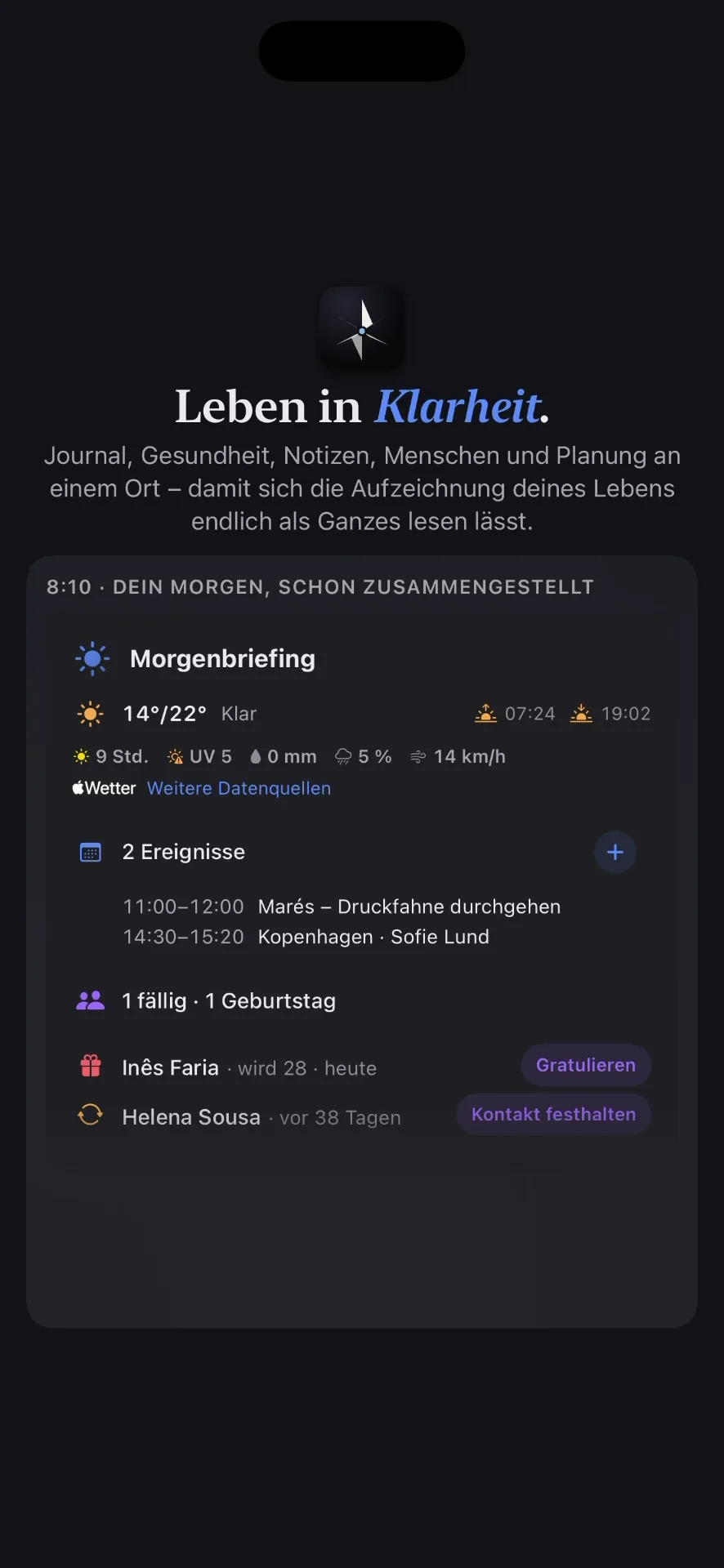 Das Morgenbriefing um 8:10: das Wetter, zwei Termine, ein Geburtstag und eine Person, bei der du dich melden kannst.